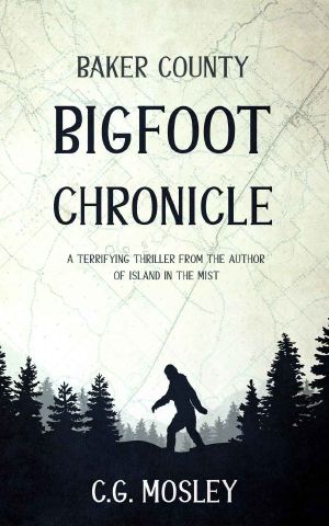 [Bigfoot 02] • Baker County Bigfoot Chronicle